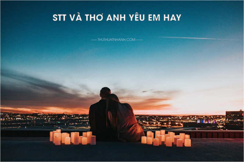 stt và thơ anh yêu em hay