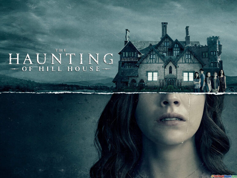 Phim hay trên Netflix_The Hauting of Hill House