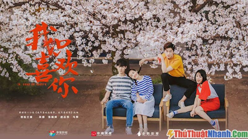 top phim học đường Trung Quốc I Don’t Like This World, I Only Like You