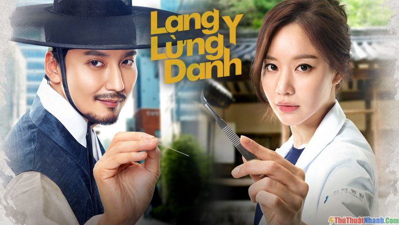 16.Xem phim bác sĩ - Lang Y Lừng Danh.