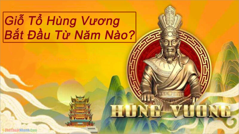 Giỗ Tổ Hùng Vương bắt đầu từ năm nào