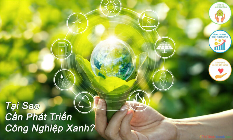 Tại sao cần phát triển công nghiệp xanh