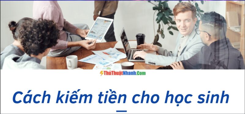 Cách kiếm tiền online cho học sinh