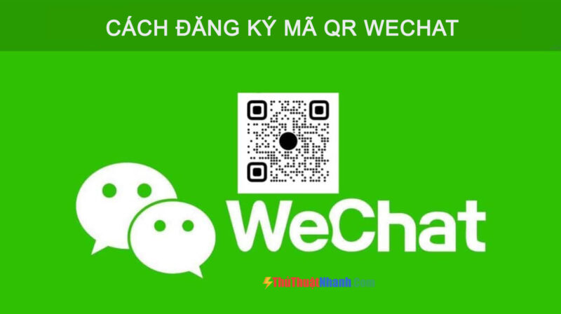 Cách đăng ký mã QR Wechat