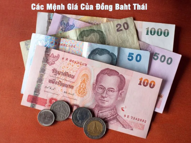 Các Mệnh Giá Của Đồng Baht Thái