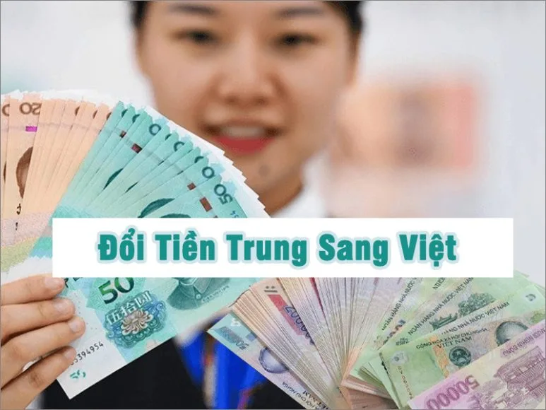 Đổi Tiền Trung Sang Việt