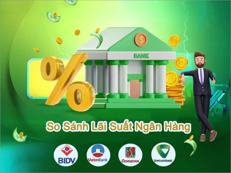 So Sánh Lãi Suất Ngân Hàng