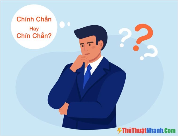 Chính Chắn Hay Chín Chắn