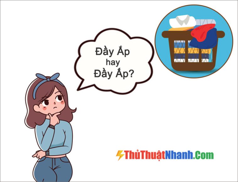 Đầy Ắp hay Đầy Ấp