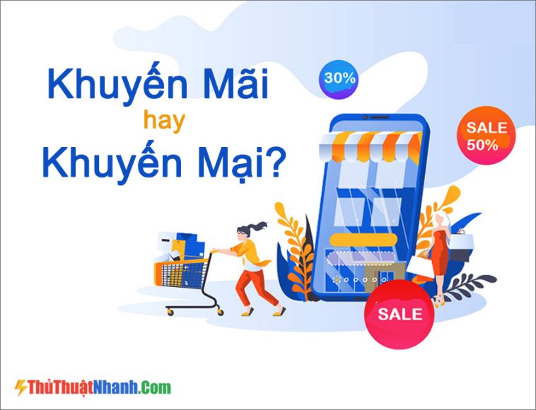 Khuyến Mãi Hay Khuyến Mại